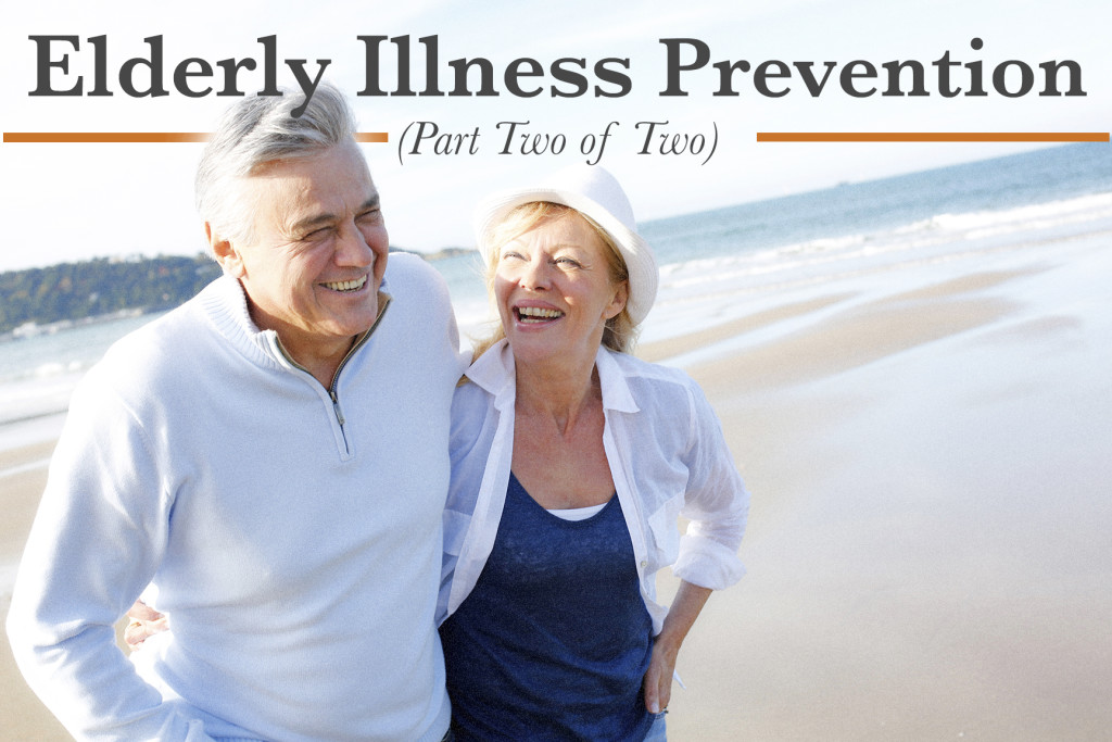 Elderly Illness Prevention (Part Two of Two)