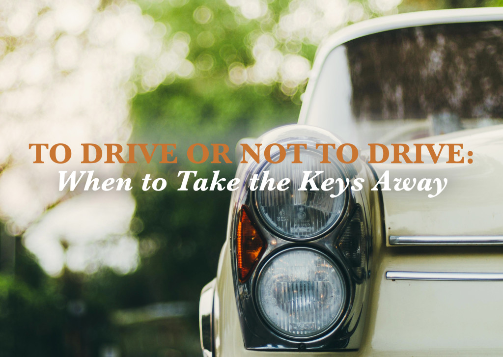 To Drive or Not to Drive When to Take the Keys Away